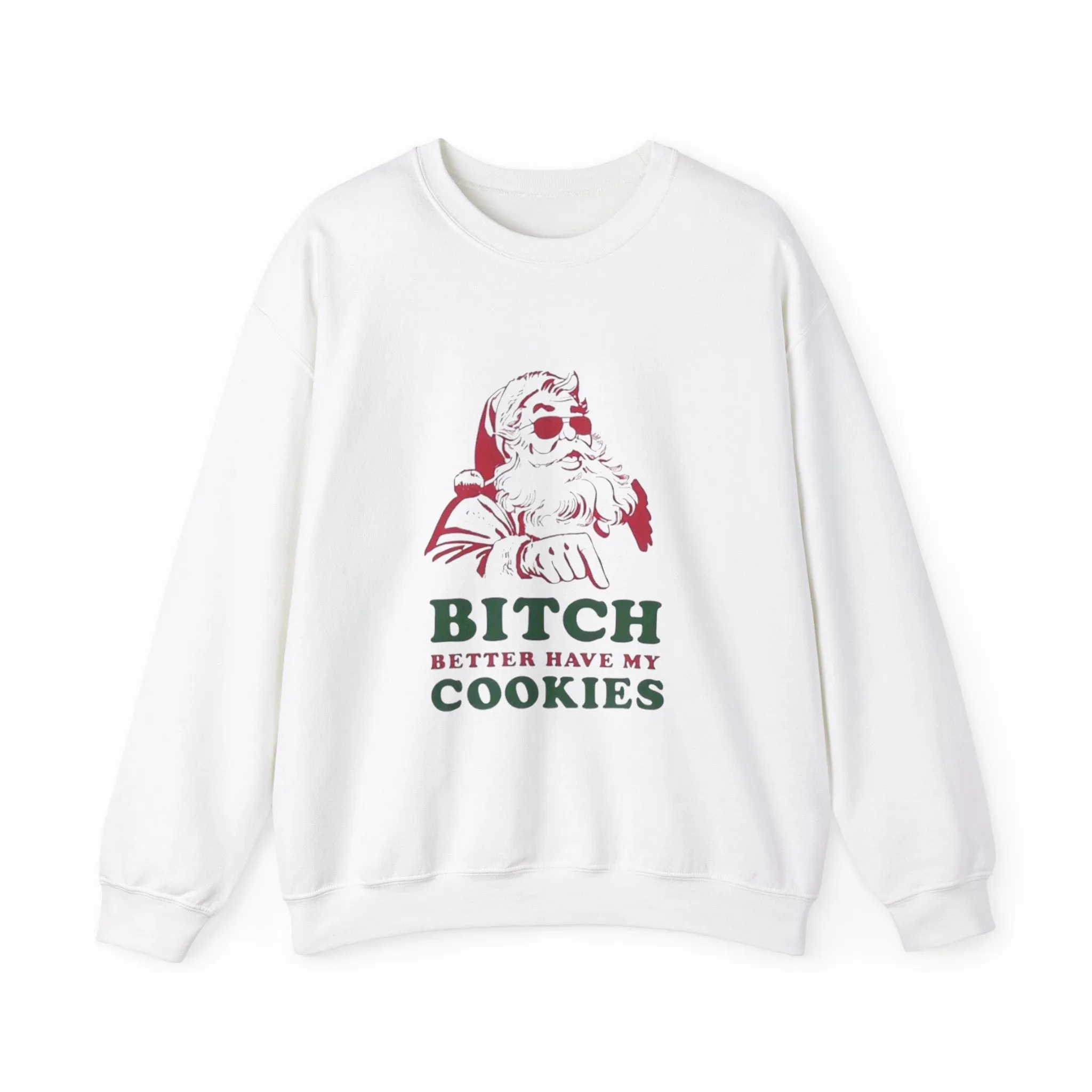 B*tch better have my cookies Unisex Heavy Blend™ Crewneck Sweatshirt