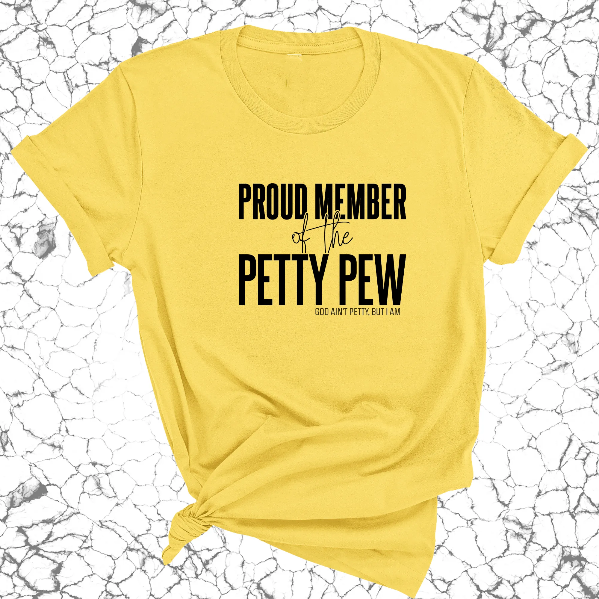 Proud Member of the Petty Pew Unisex Tee