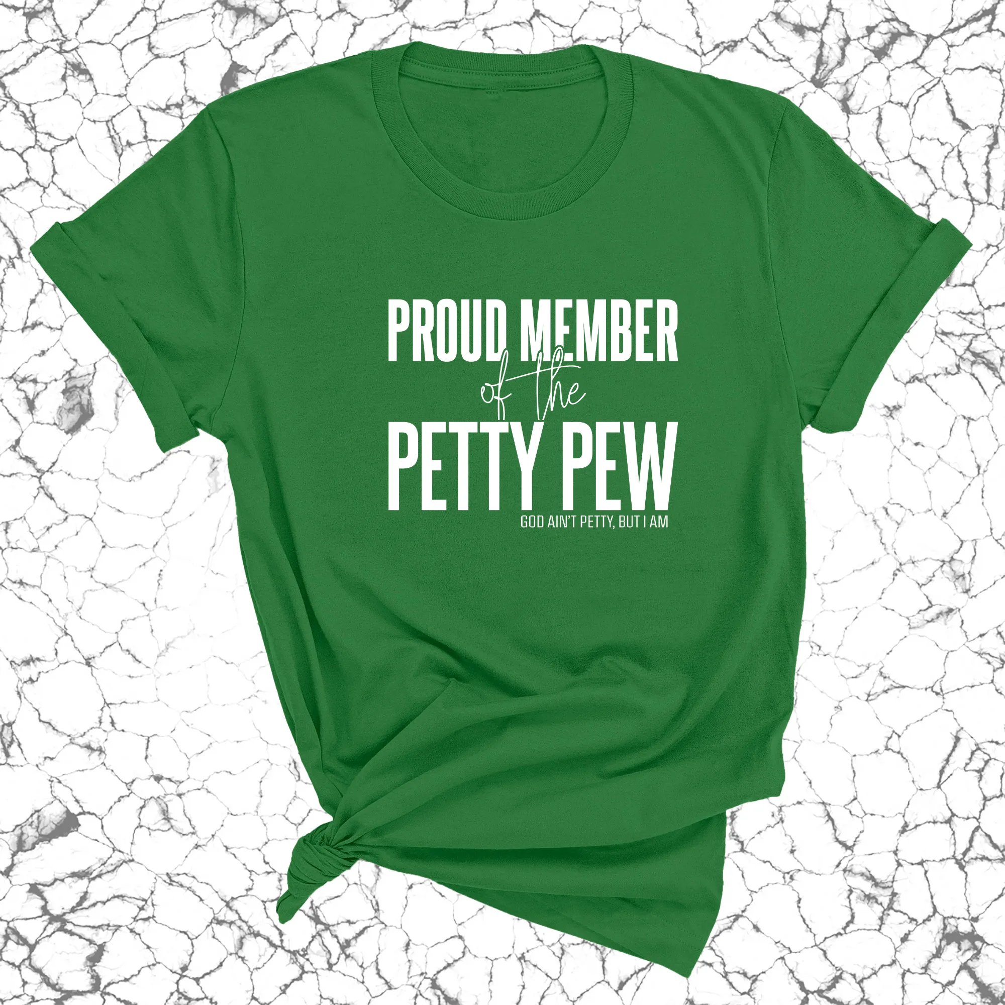 Proud Member of the Petty Pew Unisex Tee