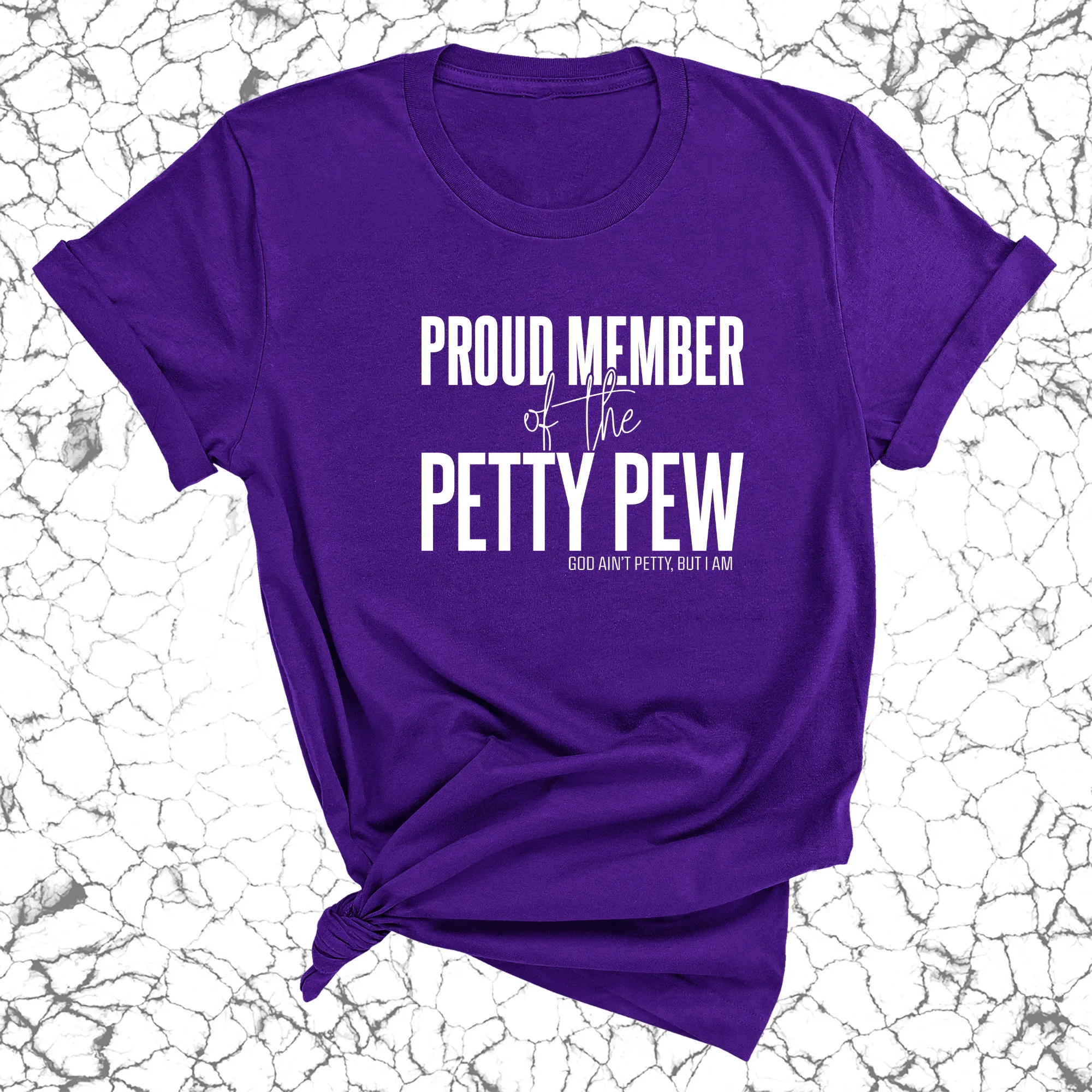 Proud Member of the Petty Pew Unisex Tee