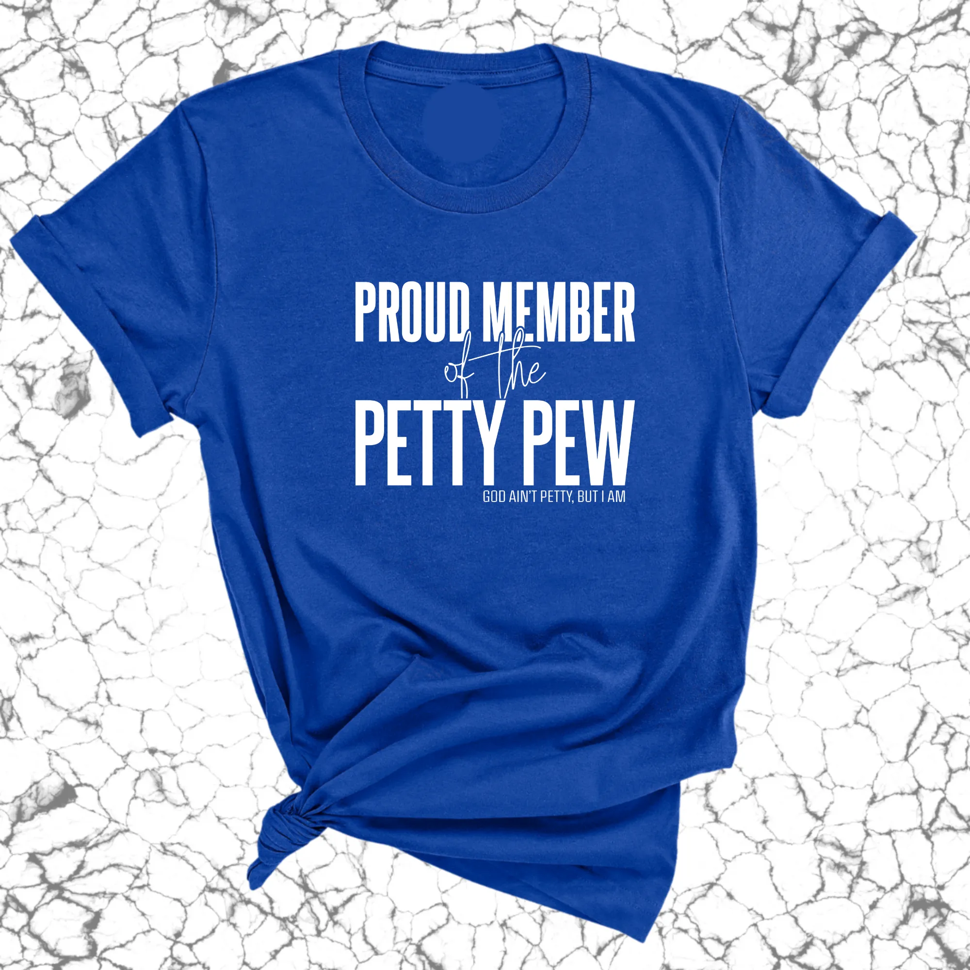 Proud Member of the Petty Pew Unisex Tee